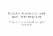 Finite Automata and Non Determinism yukita