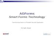 AGForms Smart Forms Technology הצגת מערכת Transforming Data to a Portable Secured Application