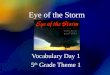 Eye of the Storm Vocabulary Day 1 5 th Grade Theme 1