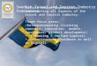 Swedish Travel and Tourist Industry Federation Private sector organization, representing all aspects of the travel and tourist industry. Three focus areas: