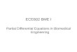 ECE602 BME I Partial Differential Equations in Biomedical Engineering