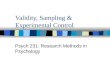 Validity, Sampling & Experimental Control Psych 231: Research Methods in Psychology