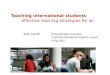 Teaching international students: effective learning strategies for all Jude Carroll Oxford Brookes University ‘Teaching International Students’ project