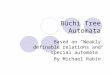 Büchi Tree Automata Based on “Weakly definable relations and special automata” By Michael Rabin
