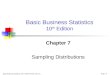 Basic Business Statistics, 10e © 2006 Prentice-Hall, Inc.. Chap 7-1 Chapter 7 Sampling Distributions Basic Business Statistics 10 th Edition