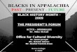 W BLACKS IN APPALACHIA PAST – PRESENT – FUTURE Bill Turner Berea College © 2009 BLACK HISTORY MONTH - 2009 THE PRESIDENT’S FORUM KCTCS – VERSAILLES Dr