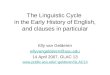 The Linguistic Cycle in the Early History of English, and clauses in particular Elly van Gelderen ellyvangelderen@asu.edu 14 April 2007, GLAC 13 gelderen/GLAC13