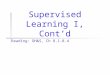 Supervised Learning I, Cont’d Reading: DH&S, Ch 8.1-8.4