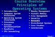 Networks 1 © 2000 Franz Kurfess Course Overview Principles of Operating Systems  Introduction  Computer System Structures  Operating System Structures