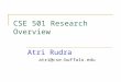 CSE 501 Research Overview Atri Rudra atri@cse.buffalo.edu