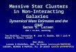 Massive Star Clusters in Non- Interacting Galaxies Dynamical Mass Estimates and the (I)MF Søren S. Larsen ESO / ST-ECF, Garching Tom Richtler, Concepcion