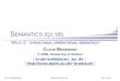 C LAUS B RABRAND S EMANTICS (Q1,’05) S EP 8, 2005 C LAUS B RABRAND © 2005, University of Aarhus [ brabrand@daimi.au.dk ] [ brabrand