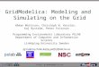 {kajny, g-hakma}@ida.liu.se GridModelica: Modeling and Simulating on the Grid Håkan Mattsson, Christoph W. Kessler, Kaj Nyström, Peter Fritzson Programming