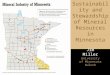 Sustainability and Stewardship of Mineral Resources in Minnesota Jim Miller University of Minnesota Duluth