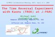 The Time Reversal Experiment with Kaons (TREK) at J-PARC Hampton University, Hampton, VA, USA & Jefferson Lab, Newport News, VA, USA Michael Kohl OLYMPUS