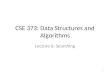 CSE 373: Data Structures and Algorithms Lecture 6: Searching 1
