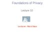 Foundations of Privacy Lecture 10 Lecturer: Moni Naor