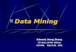 Data Mining Edward, Hong Zhang CS Dept, SUNY, Albany CSI 668, March,20. 2001
