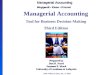 John Wiley & Sons, Inc. © 2005 Managerial Accounting Tool for Business Decision Making Third Edition Prepared by Dan R. Ward Suzanne P. Ward University