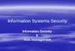 Information Systems Security Information Security & Risk Management