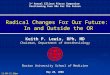 Radical Changes For Our Future: In and Outside the OR Keith P. Lewis, RPh, MD Chairman, Department of Anesthesiology Keith P. Lewis, RPh, MD Chairman,