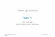 Lecture 4 - 1 ERS 482/682 (Fall 2002) Precipitation ERS 482/682 Small Watershed Hydrology
