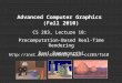 Advanced Computer Graphics (Fall 2010) CS 283, Lecture 18: Precomputation-Based Real-Time Rendering Ravi Ramamoorthi cs283/fa10