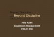 Beyond Discipline Alfie Kohn Classroom Management EDUC 360