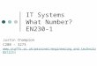 IT Systems What Number? EN230-1 Justin Champion C208 – 3273 