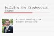 Building the Craghoppers Brand Richard Gourlay from Cowden Consulting