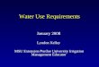 Water Use Requirements January 2008 Lyndon Kelley MSU Extension/Purdue University Irrigation Management Educator