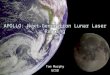 APOLLO: Next-Generation Lunar Laser Ranging Tom Murphy UCSD Tom Murphy UCSD