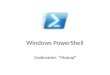 Windows PowerShell Codename: â€œMonadâ€‌. What PowerShell is Command Line Interpreter Scripting Language