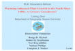 Ph.D. Dissertation Defense Warming-enhanced Plant Growth in the North Since 1980s: A Greener Greenhouse? Liming Zhou Department of Geography, Boston University
