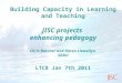 Building Capacity in Learning and Teaching JISC projects enhancing pedagogy Chris Butcher and Karen Llewellyn SDDU LTC8 Jan 7th 2011