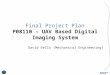 EDGE™ Final Project Plan P08110 – UAV Based Digital Imaging System David Eells (Mechanical Engineering)