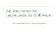Aplicaciones de Ingeniería de Software Proceso Racional Unificado (RUP)