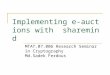 Implementing e-auctions with sharemind MTAT.07.006 Research Seminar in Cryptography Md.Sadek Ferdous