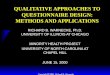 Copyright  2000, Richard B. Warnecke QUALITATIVE APPROACHES TO QUESTIONNAIRE DESIGN: METHODS AND APPLICATIONS RICHARD B. WARNECKE, Ph.D. UNIVERSITY OF