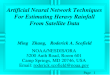 Artificial Neural Network Techniques For Estimating Heravy Rainfall From Satellite Data Ming Zhang, Roderick A. Scofield NOAA/NESDIS/ORA 5200 Auth Road,