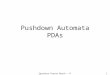 Courtesy Costas Busch - RPI1 Pushdown Automata PDAs