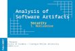 Analysis of Software Artifacts Paulo Marques University of Coimbra / Carnegie Mellon University pmarques@dei.uc.pt Feb/2007 Security 1. Motivation