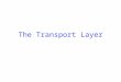 The Transport Layer. 2 Purpose of this layer Interface end-to-end applications and protocols –Turn best-effort IP into a usable interface Data transfer