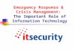 Emergency Response & Crisis Management: The Important Role of Information Technology
