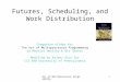 Art of Multiprocessor Programming1 Futures, Scheduling, and Work Distribution Companion slides for The Art of Multiprocessor Programming by Maurice Herlihy