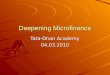 Deepening Microfinance Tata-Dhan Academy 04.03.2010