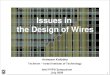 1 1 Avinoam Kolodny Technion – Israel Institute of Technology Intel PVPD Symposium July 2006 Issues in the Design of Wires