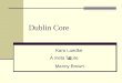 Dublin Core A meta future Kara Luedke & Manny Brown