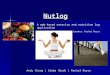 Nutlog Andy Chang | Simba Hinds | Rachal Royce A web-based exercise and nutrition log application Speaker: Rachal Royce