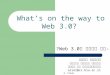 A. Frank What’s on the way to Web 3.0? ?Web 3.0מה בדרך ל- אריאל פרנק מחלקה למדעי המחשב אוניברסיטת בר - אילן ariel@cs.biu.ac.il